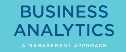 Business Analytics: a management approach